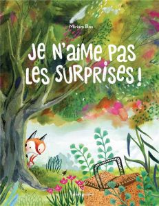 Je n'aime pas les surprises ! - Bos Miriam