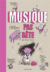 Musique pas bête. Pour les 7 à 107 ans, 3e édition - Lafitte Nicolas - Fichou Bertrand - Lemaître Pasca