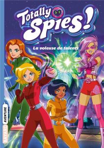 Totally Spies ! Saison 7 Tome 2 : La voleuse de talents - Allori Lou