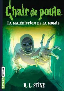 Chair de poule Tome 1 : La malédiction de la momie - Stine R. L. - Médina Jean-Baptiste