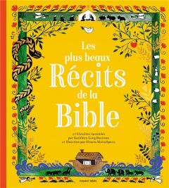 Les plus beaux récits de la Bible - Long Bostrom Kathleen - Mirtalipova Dinara - Senou