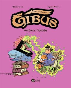 Gibus Tome 2 : Fantôme et sorcière - Lhote Olivier - Frécon Sylvain