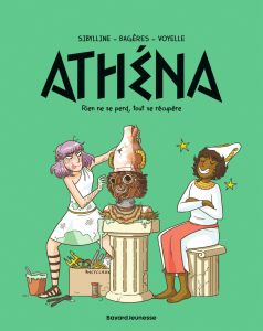 Athéna Tome 7 : Rien ne se perd, tout se récupère - SIBYLLINE/BAGERES