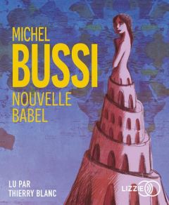 Nouvelle Babel - Bussi Michel - Blanc Thierry