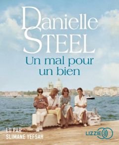 Un mal pour un bien - Steel Danielle - Yefsah Slimane - Ganancia Nelly