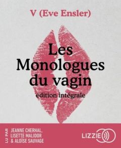 Les monologues du vagin. 1 CD audio MP3 - Ensler Eve - Sztajn Liliane - Cherhal Jeanne - Mal