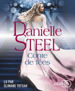 Conte de fées. 1 CD audio - Steel Danielle - Fombois Alice - Yefsah Slimane