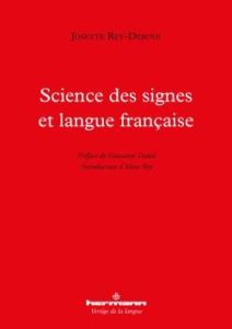 Science des signes et langue française - Rey-Debove Josette - Rey Alain - Dotoli Giovanni