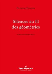 Silences au fil des géométries - Juncker Filomena - Baron Christine