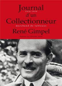Journal d'un collectionneur. Marchand de tableaux - Gimpel René - Dirié Clément