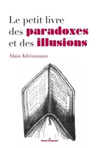 Le petit livre des paradoxes et des illusions. Autour du Golem - Kleinmann Alain