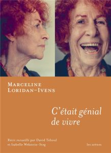 C'était génial de vivre - Loridan-Ivens Marceline - Teboul David - Wekstein-