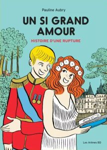 Un si grand amour. Histoire d'une rupture - Aubry Pauline