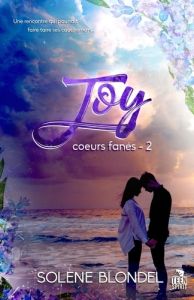 Coeurs fanés Tome 2 : Joy - Blondel Solène