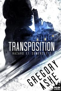 Hazard et Somerset Tome 2 : Transposition - Ashe Gregory