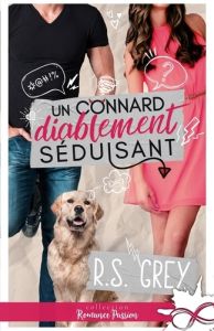 Un connard diablement séduisant - Grey R.s.