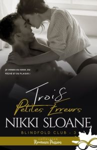 Trois petites erreurs. Blindfold Club, T3 - Sloane Nikki