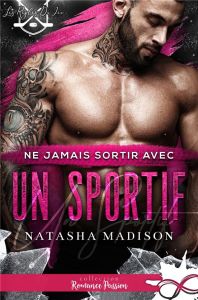 Les règles du jeu Tome 1 : Ne jamais sortir avec un sportif - Madison Natasha - Blangier Annabelle