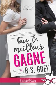 Que le meilleur gagne - Grey R-S