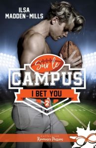 I bet you. Sur le campus, T2 - Madden-Mills Ilsa