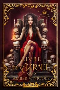 Gods and Monsters Tome 1 : Le Livre Maudit d'Azrael - Nicole Amber V. - Hirschland Lilas