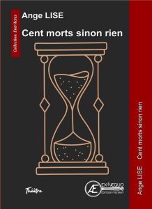 Cent morts sinon rien - Lise Ange