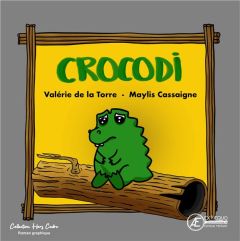 Crocodi - La Torre Valérie de - Cassaigne Maylis