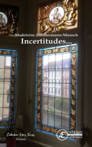 Incertitudes... - Zimmermann-Munsch Madeleine - Moisand Catherine