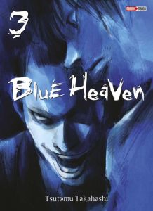 Blue Heaven Tome 3 - Takahashi Tsutomu - Lacroix Alice