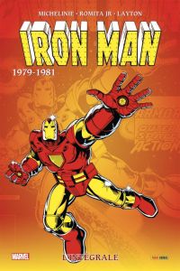 Iron Man l'Intégrale : 1979-1981 - Michelinie David - Layton Bob - Romita Jr. John -