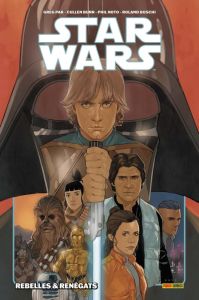 Star Wars Tome 5 : Rebelles et renégats - Pak - Noto - Bunn - Boschi