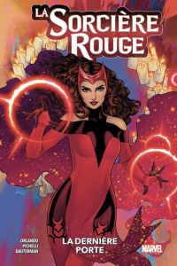 La Sorcière Rouge Tome 1 : La dernière porte - Orlando Steve - Pichelli Sara - Dauterman Russel