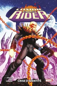 Cosmic Ghost Rider : Crise d'identité - Phillips Stephanie - Cabal Juann - Vilanova  Guiu