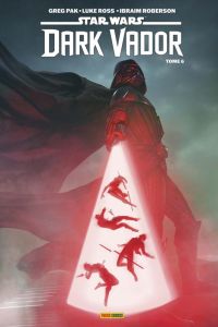 Star Wars - Dark Vador Tome 6 : Le retour des servantes - Pak Greg - Ross Luke - Roberson Ibraim