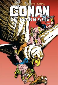 Conan le barbare L'intégrale : 1982 - Jones Bruce - Kane Gil - Silvestri Marc - Buscema