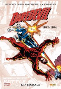 Daredevil, l'intégrale Tome 11 : 1975-1976 - Wolfman Marv - Isabella Tony - Wein Len - Brown Bo