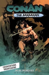 Conan le barbare Tome 3 : L'âge inconquis - Zub Jim - De La Torre Rob