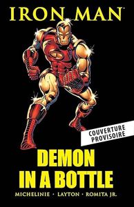 Iron Man. Le diable en bouteille - Michelinie David - Layton Bob - Romita John JR - L