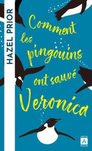 Comment les pingouins ont sauvé Veronica - Prior Hazel