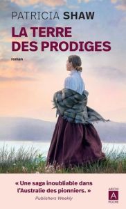 La terre des prodiges - Shaw Patricia