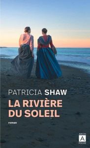 La rivière du soleil - Shaw Patricia