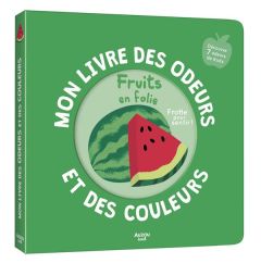 Fruits en folie. Découvre 7 odeurs de fruits - MR IWI