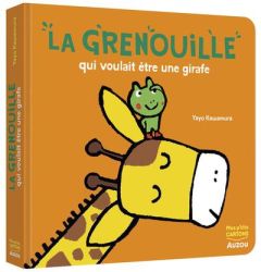 La grenouille qui voulait être une girafe - Kawamura Yayo