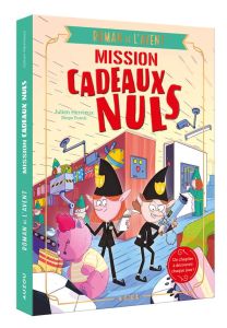 Mission cadeaux nuls. Roman de l'Avent - Hervieux Julien - Funck Diego