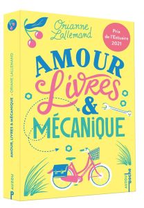 Amour, livres & mécanique - Lallemand Orianne