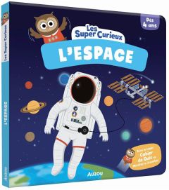 L'Espace. Avec le super Cahier de Quiz de Mirette la chouette - Le Loarer Bénédicte - Deheeger Jean-Sébastien