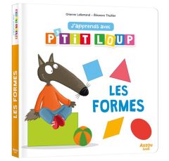 J'apprends avec P'tit loup. Les formes - Lallemand Orianne - Thuillier Eléonore