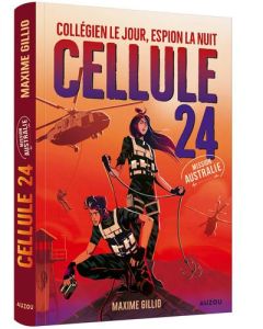 Cellule 24 Tome 2 : Mission Australie - Gillio Maxime - Durkheim Lucas