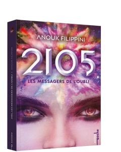 2105 Tome 2 : Les Messagers de l'oubli - Filippini Anouk