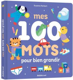 Mes 100 mots pour bien grandir - Herbert Suzanne